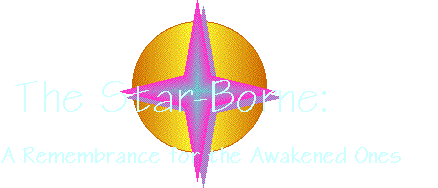 The Star-Borne: A Remembrance for the Awakened Ones