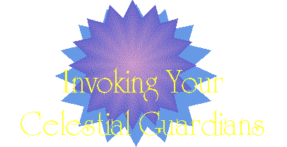 Invoking Your Celestial Guardians